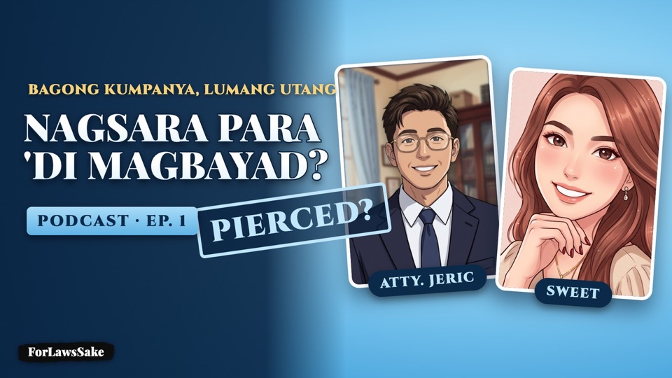 Episode thumbnail: Piercing the Corporate Veil: Nagsara Para ’Di Magbayad?